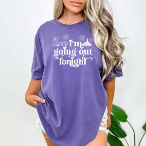 Going Out Tonight Shirt